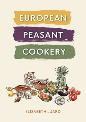 Cocina campesina europea - European Peasant Cookery