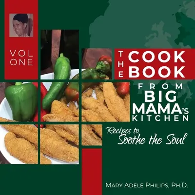 El libro de cocina de Big Mama's Kitchen: Recetas para calmar el alma - The Cookbook from Big Mama's Kitchen: Recipes to Soothe the Soul