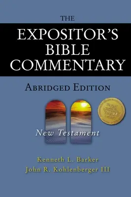 The Expositor's Bible Commentary - Edición abreviada: Nuevo Testamento - The Expositor's Bible Commentary - Abridged Edition: New Testament