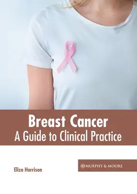 Cáncer de mama: Guía para la práctica clínica - Breast Cancer: A Guide to Clinical Practice