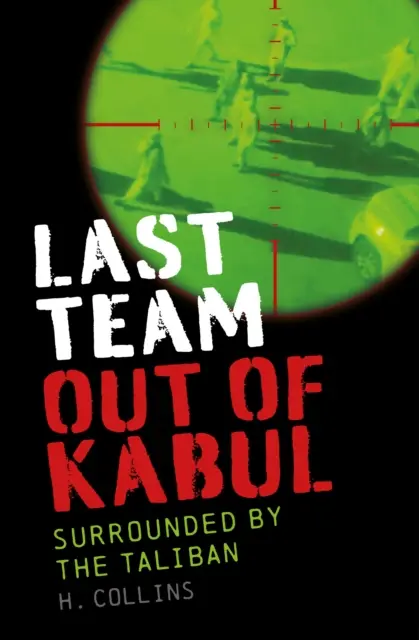 El último equipo en salir de Kabul, rodeado de talibanes - Last Team Out of Kabul - Surrounded by the Taliban