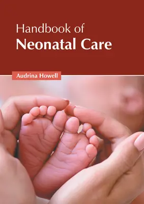 Manual de cuidados neonatales - Handbook of Neonatal Care