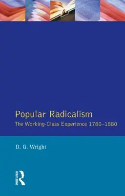 Radicalismo popular: La experiencia de la clase obrera 1780-1880 - Popular Radicalism: The Working Class Experience 1780-1880