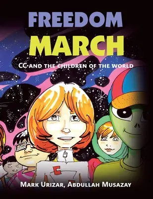 Marcha de la Libertad: Cc y los niños del mundo - Freedom March: Cc and the Children of the World