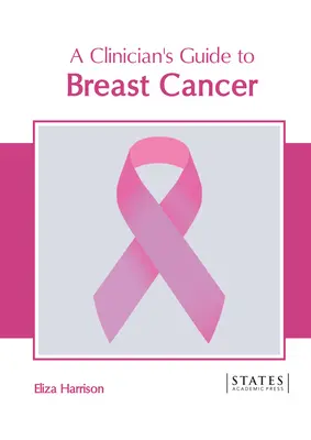 Guía del clínico sobre el cáncer de mama - A Clinician's Guide to Breast Cancer