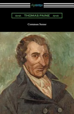 Common Sense (con una introducción biográfica de John M. Robertson) - Common Sense (with a Biographical Introduction by John M. Robertson)