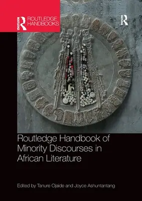 Routledge Handbook of Minority Discourses in African Literature (Manual Routledge de discursos minoritarios en la literatura africana) - Routledge Handbook of Minority Discourses in African Literature