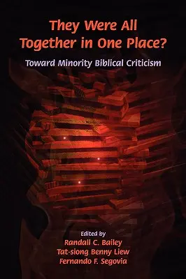 ¿Estaban todos juntos en el mismo lugar? Hacia una crítica bíblica minoritaria - They Were All Together in One Place? Toward Minority Biblical Criticism