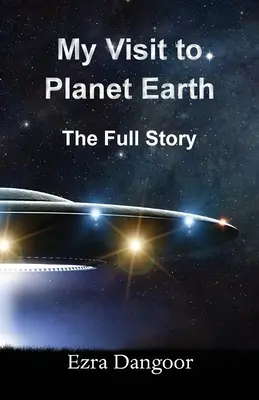 Mi visita al Planeta Tierra: La historia completa - My Visit to Planet Earth: The Full Story