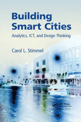 Construir ciudades inteligentes: Análisis, TIC y pensamiento de diseño - Building Smart Cities: Analytics, Ict, and Design Thinking