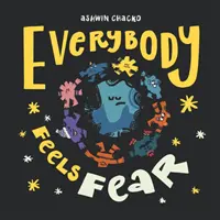 Todo el mundo siente miedo - Everybody Feels Fear