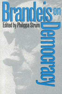 Brandeis y la democracia - Brandeis on Democracy