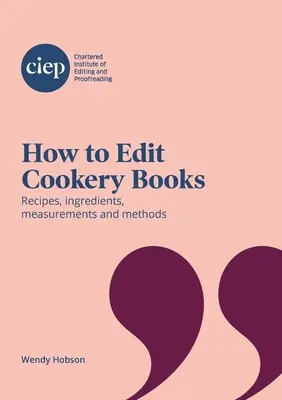 Cómo editar libros de cocina: Recetas, ingredientes, medidas y métodos - How to Edit Cookery Books: Recipes, ingredients, measurements and methods