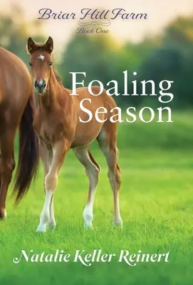 Temporada de partos (Granja Briar Hill: Libro primero): Libro Uno) - Foaling Season (Briar Hill Farm: Book One): Book One)