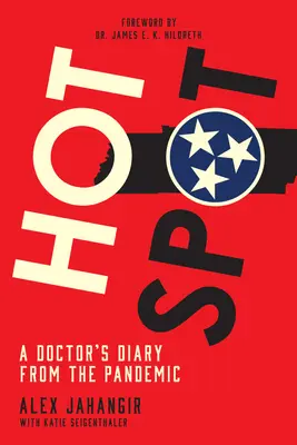Punto caliente: Diario de un médico de la pandemia - Hot Spot: A Doctor's Diary from the Pandemic
