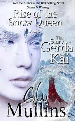 Rise Of The Snow Queen Libro Tres La historia de Gerda y Kai - Rise Of The Snow Queen Book Three The Story Of Gerda And Kai