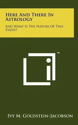 Aquí y Allá en Astrología: ¿Y Cuál Es La Naturaleza De Este Acontecimiento? - Here And There In Astrology: And What Is The Nature Of This Event?