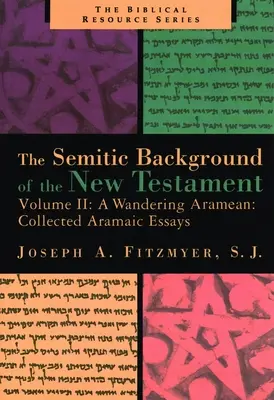 Un armenio errante: Ensayos arameos reunidos - A Wandering Armenian: Collected Aramaic Essays