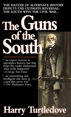 Las armas del Sur: Una novela de la Guerra Civil - The Guns of the South: A Novel of the Civil War