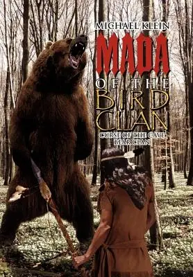 Mada del Clan del Pájaro: Maldición del Clan del Oso Cavernario - Mada of the Bird Clan: Curse of the Cave Bear Clan