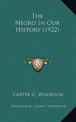 El negro en nuestra historia (1922) - The Negro In Our History (1922)