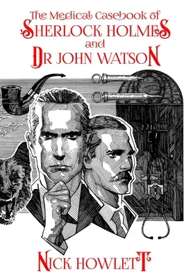 El libro de casos médicos de Sherlock Holmes y el doctor Watson - The Medical Casebook of Sherlock Holmes and Doctor Watson