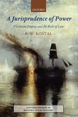 Jurisprudencia del poder: El Imperio Victoriano y el Estado de Derecho - Jurisprudence of Power: Victorian Empire and the Rule of Law