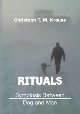 Rituales - Simbiosis entre el perro y el hombre - Rituals - Symbiosis between Dog and Man