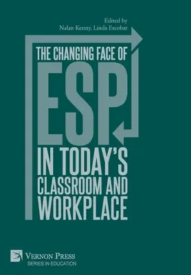 El rostro cambiante del ESP en el aula y el lugar de trabajo actuales - The changing face of ESP in today's classroom and workplace