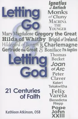 Dejar ir y dejar a Dios: 21 siglos de fe - Letting Go & Letting God: 21 Centuries of Faith