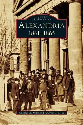 Alexandria: 1861-1865