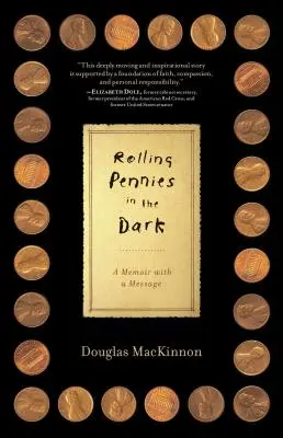 Rolling Pennies in the Dark: Memorias con mensaje - Rolling Pennies in the Dark: A Memoir with a Message