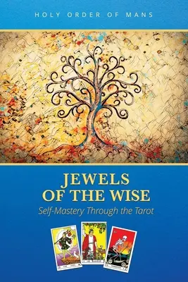 Joyas de los Sabios: Autodominio a través del Tarot - Jewels of the Wise: Self-Mastery Through the Tarot