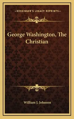 George Washington, el cristiano - George Washington, The Christian