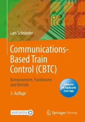 Control de trenes basado en comunicaciones (CBTC): Componentes, funciones y funcionamiento - Communications-Based Train Control (CBTC): Komponenten, Funktionen und Betrieb