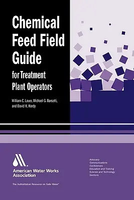 Guía de campo de alimentación química para operadores de plantas de tratamiento - Chemical Feed Field Guide for Treatment Plant Operators