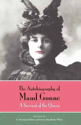 La autobiografía de Maud Gonne: A Servant of the Queen - The Autobiography of Maud Gonne: A Servant of the Queen