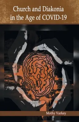 Iglesia y diaconía en la era de COVID 19 - Church and Diakonia in the Age of COVID 19