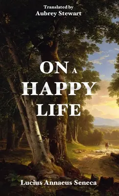 Sobre una vida feliz - On a Happy Life