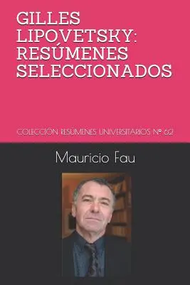 Gilles Lipovetsky: Selected Abstracts: University Abstracts Collection N 62 - Gilles Lipovetsky: Resmenes Seleccionados: Coleccin Resmenes Universitarios N 62