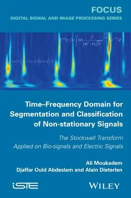 Dominio tiempo-frecuencia para la segmentación y clasificación de señales no estacionarias - Time-Frequency Domain for Segmentation and Classification of Non-stationary Signals
