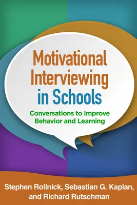 Entrevista motivacional en la escuela: Conversaciones para mejorar el comportamiento y el aprendizaje - Motivational Interviewing in Schools: Conversations to Improve Behavior and Learning