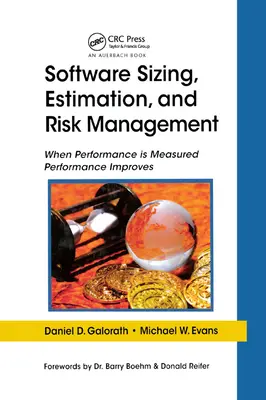 Dimensionamiento, estimación y gestión de riesgos del software: Cuando se mide el rendimiento, el rendimiento mejora - Software Sizing, Estimation, and Risk Management: When Performance is Measured Performance Improves