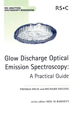 Glow Discharge Optical Emission Spectroscopy: Guía práctica - Glow Discharge Optical Emission Spectroscopy: A Practical Guide