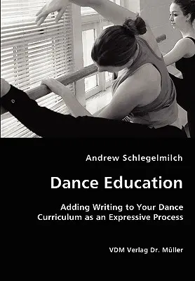 Enseñanza de la danza - Añadir la escritura al plan de estudios de danza como proceso expresivo - Dance Education - Adding Writing to Your Dance Curriculum as an Expressive Process