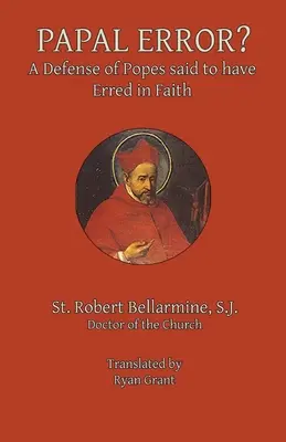 El error papal: una defensa de los Papas que han errado en la fe - Papal Error?: A Defense of Popes Said to Have Erred in Faith