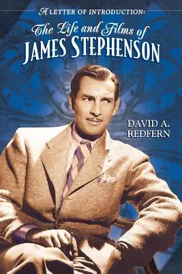Una carta de presentación: La vida y el cine de James Stephenson - A Letter of Introduction: The Life and Films of James Stephenson