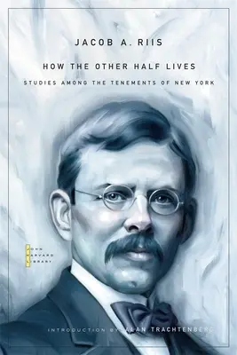 Cómo vive la otra mitad: Estudios entre los conventillos de Nueva York - How the Other Half Lives: Studies Among the Tenements of New York