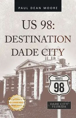 Us 98: Destino Dade City - Us 98: Destination Dade City