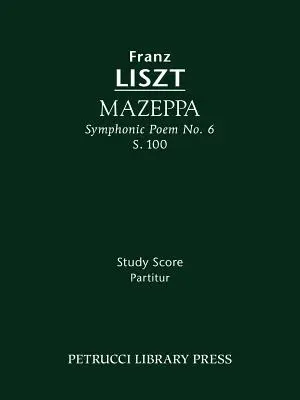 Mazeppa, S.100: Partitura de estudio - Mazeppa, S.100: Study score